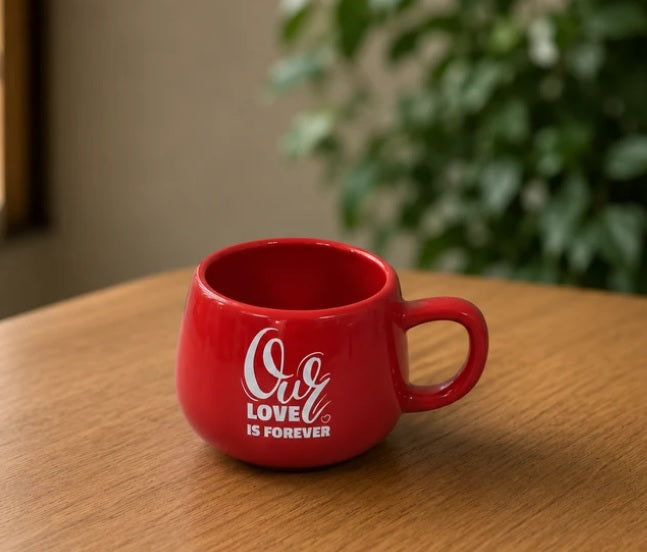 Our Love Is Forever " Red Ceramic Mug" / ماج سيراميك